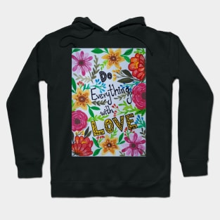 Do Everything with love Hoodie